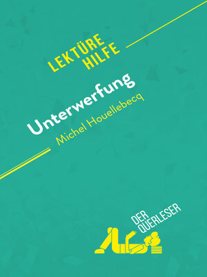cover image of Unterwerfung von Michel Houellebecq (Lektürehilfe)